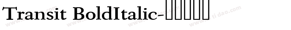 Transit BoldItalic字体转换